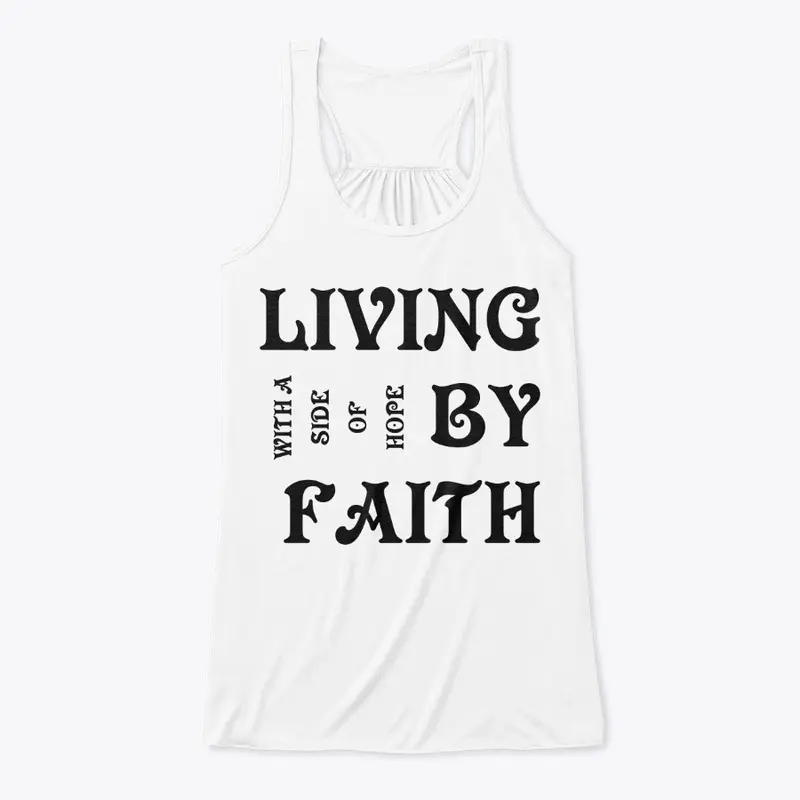 LIVING BY FAITH WITH A SIDE OF HOPE