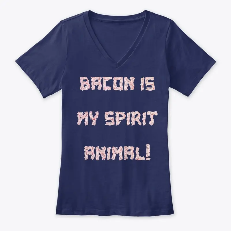 BACON IS MY SPIRIT ANIMAL